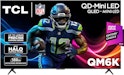 TCL 55" 55QM7K Class QM7K Series Mini LED 4K UHD Google Smart TV for $548 + free shipping
