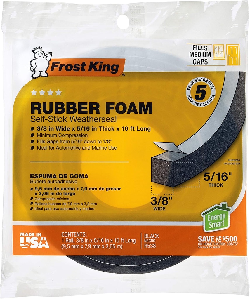 Frost King R538H 3/8" W 5/16" T x 10-Foot L Foam Tape: $3.43 Frost King R538H 3/8" W 5/16" T x 10-Foot L Foam Tape: $3.43