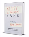 "Risky is the New Safe: The Rules Have Changed" eBook : Free + digital delivery