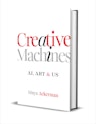 "Creative Machines: AI, Art & Us" eBook: Free + digital delivery
