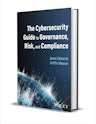 "The Cybersecurity Guide to Governance, Risk, and Compliance" eBook: Free