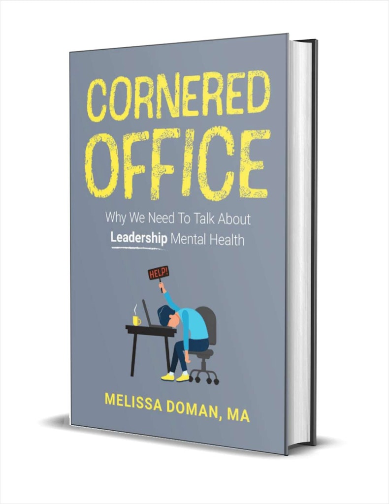 "Cornered Office: Why We Need To Talk About Leadership Mental Health" eBook: Free
