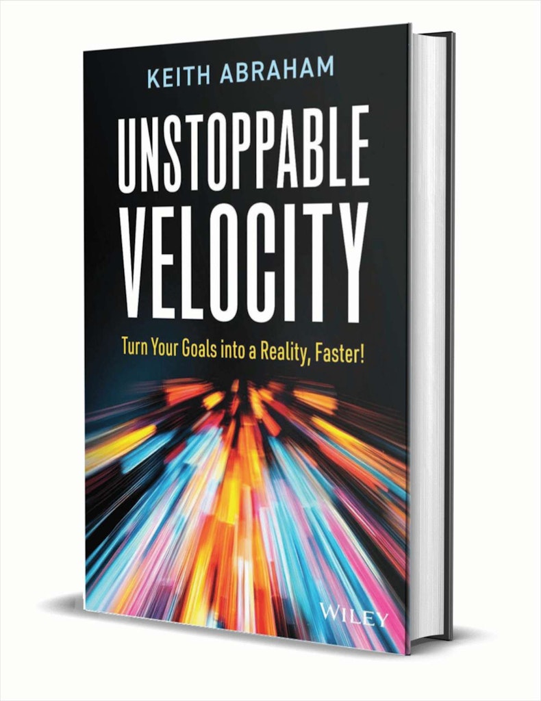 "Unstoppable Velocity: Turn Your Goals into a Reality, Faster!" eBook: Free