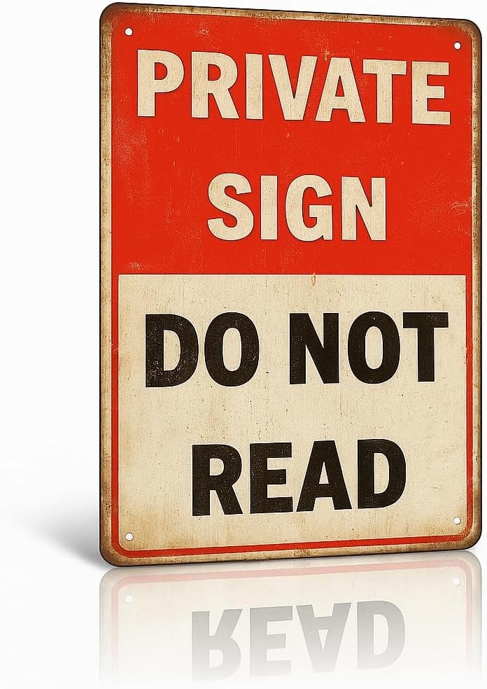 Private Sign: Do Not Read: $6.29