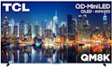 TCL QM8K Series 98QM8K 98" 4K HDR QD-Mini LED UHD Smart TV for $3,000 + free shipping