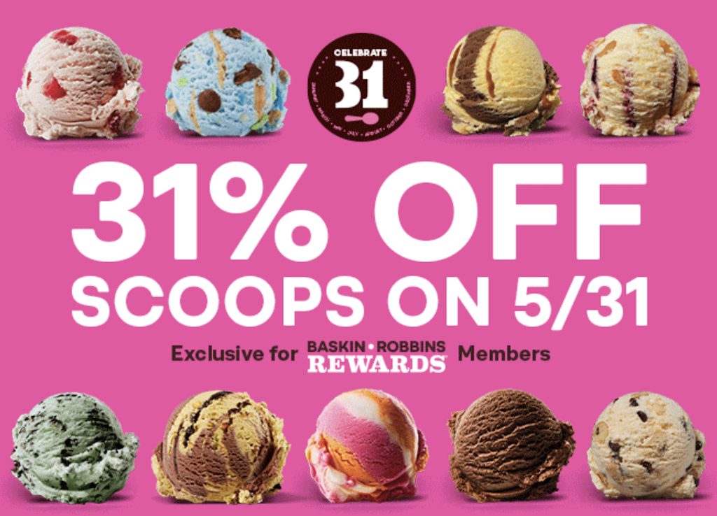  Baskin Robbins Scoops : 31% off on the 31st 