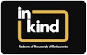 inKind Restaurant $100 Gift Card for $80 + 20% Cash Back + email, link, or text delivery