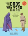 There Are Dads Way Worse Than You Hardcover Book for $6.16 w/ Prime + free shipping