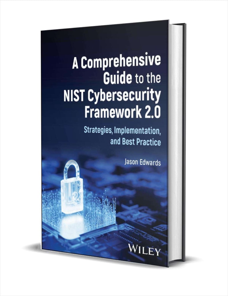 "A Comprehensive Guide to the NIST Cybersecurity Framework 2.0: Strategies, Implementation, and Best Practice" eBook:  Free
