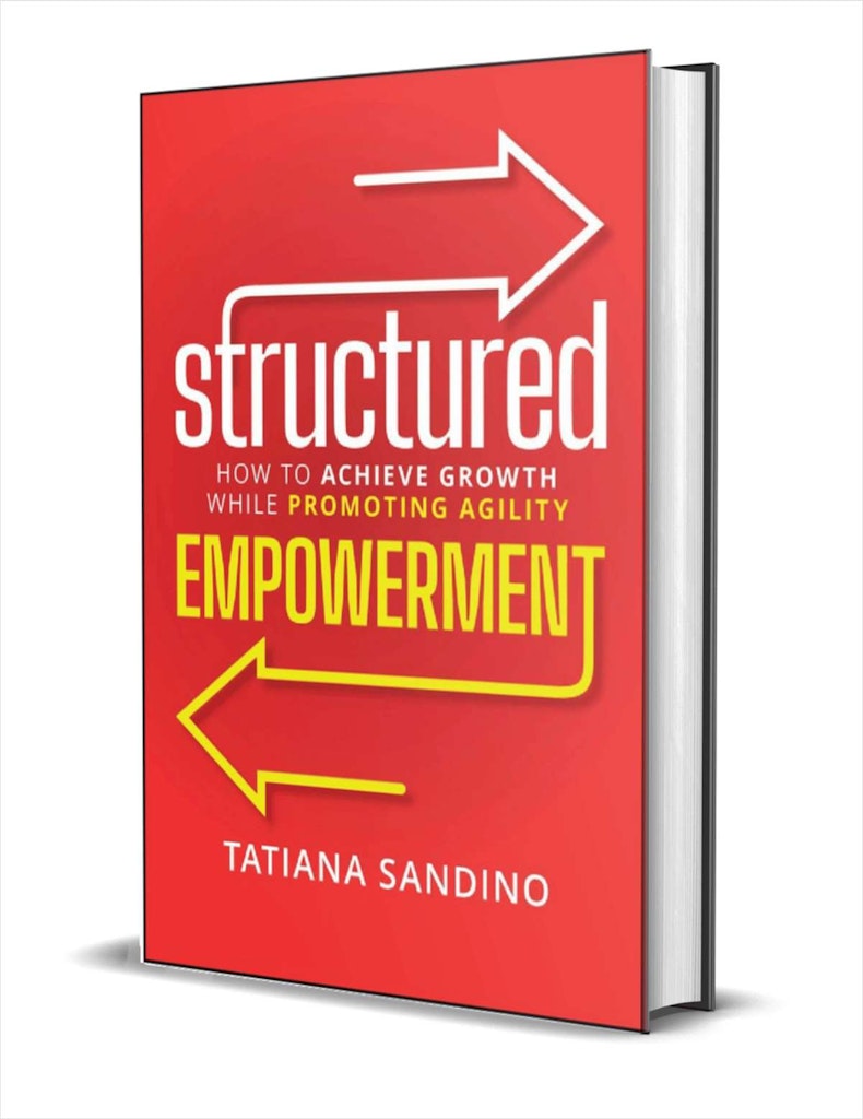 "Structured Empowerment: How to Achieve Growth While Promoting Agility" eBook : Free 