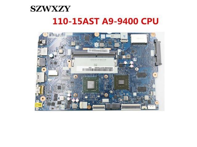 Lenovo 110-15AST Laptop Motherboard A9-9400 2GB GPU: $88.99 Lenovo 110-15AST Laptop Motherboard A9-9400 2GB GPU: $88.99