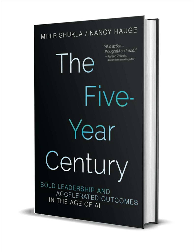 "The Five-Year Century: Bold Leadership and Accelerated Outcomes in the Age of AI" eBook : Free 