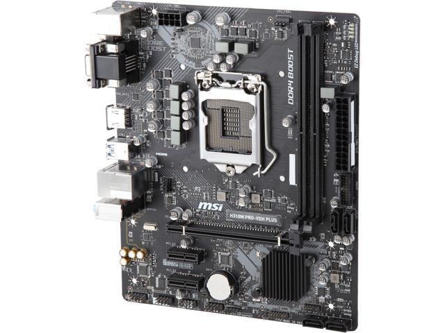 MSI PRO H310M PRO-VDH PLUS Intel LGA 1151 Motherboard: $48.98 MSI PRO H310M PRO-VDH PLUS Intel LGA 1151 Motherboard: $48.98