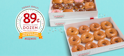 Krispy Kreme Original Glazed Dozen: 89 cents when you buy another dozen