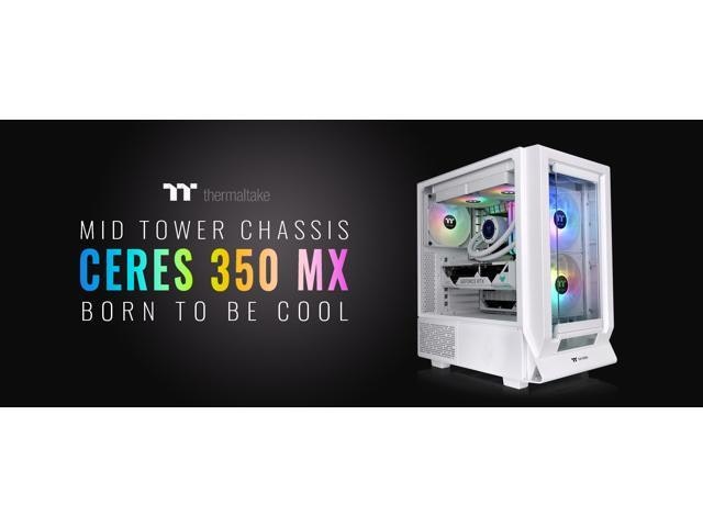 Thermaltake Ceres 350 MX Mid Tower ATX Case: $128.99 Thermaltake Ceres 350 MX Mid Tower ATX Case: $128.99
