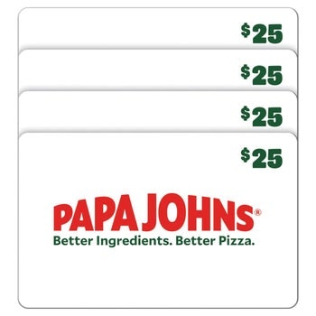 Papa John's Four $25 eGift Cards ($100 Value): $80 Papa John's Four $25 eGift Cards ($100 Value): $80