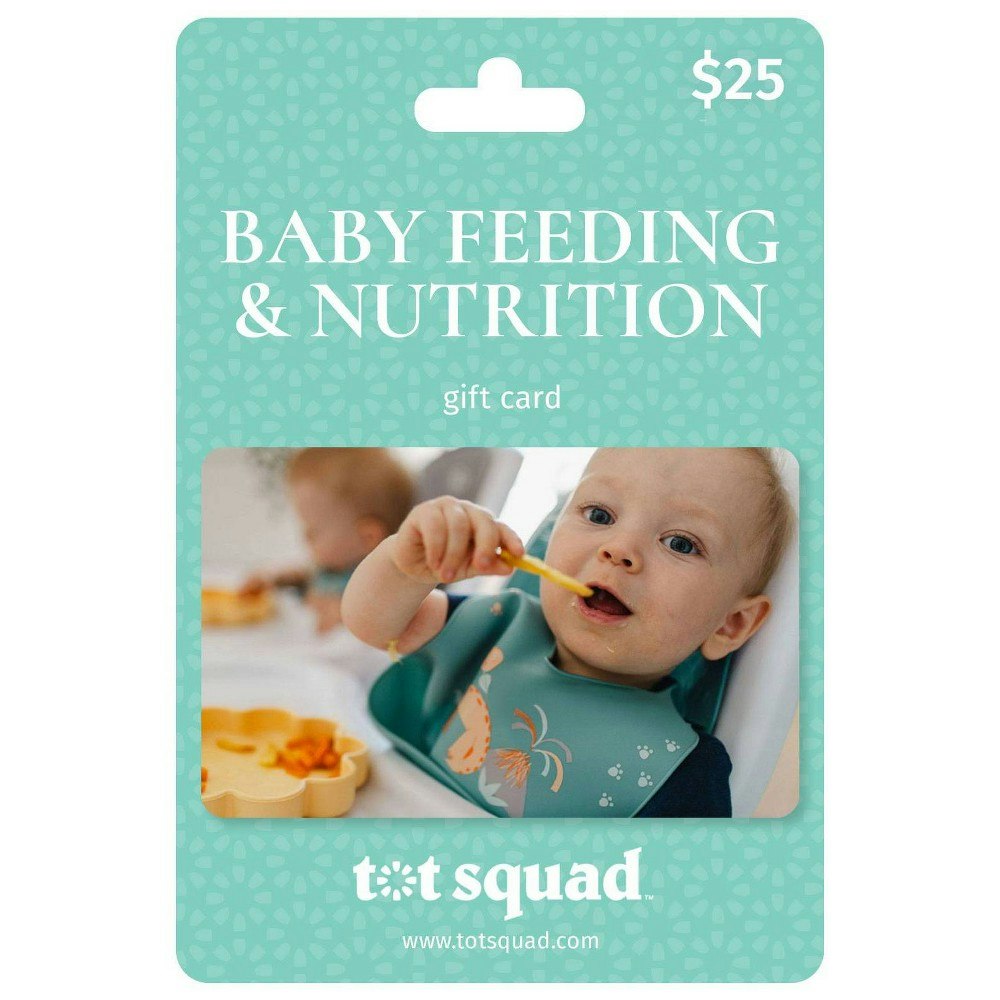 Tot Squad $25 Baby Feeding and Nutrition Support Gift Card: $25 Tot Squad $25 Baby Feeding and Nutrition Support Gift Card: $25