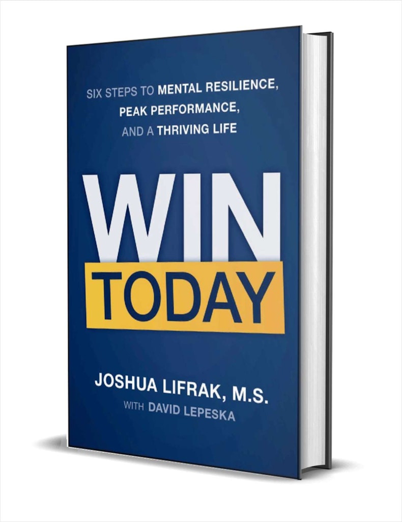 "Win Today: Six Steps to Mental Resilience, Peak Performance, and a Thriving Life" eBook : Free 