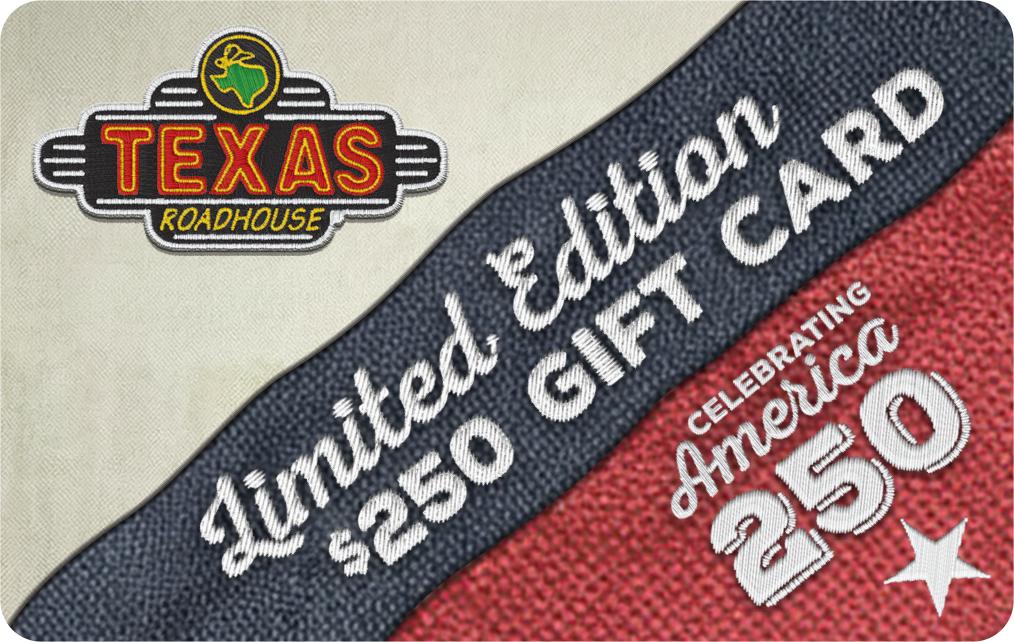 Texas Roadhouse Celebrating America $250 Gift Card: 10% of Sales Donated