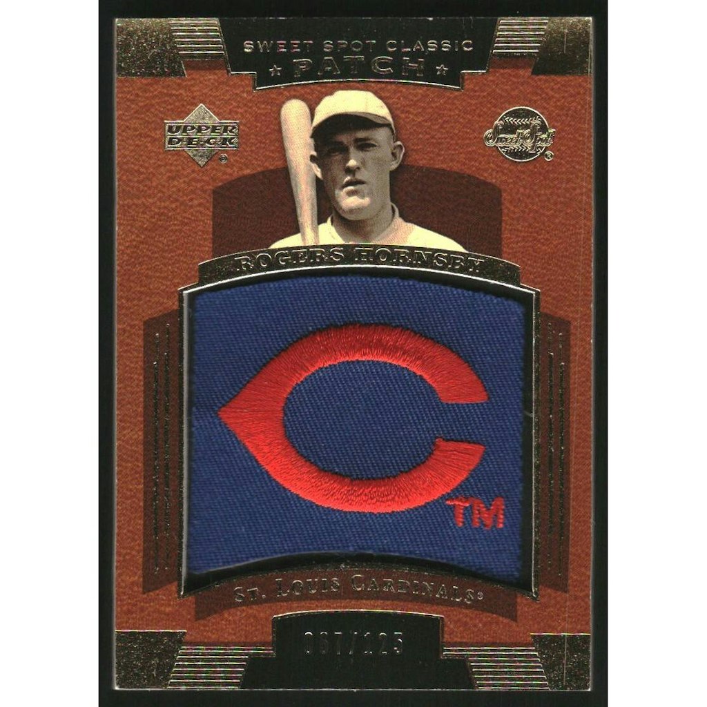 2004 Sweet Spot Classic Rogers Hornsby Patch Card: $14 2004 Sweet Spot Classic Rogers Hornsby Patch Card: $14