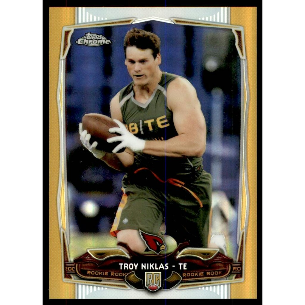 2014 Topps Chrome Gold Refractor Troy Niklas #182: $10.80 2014 Topps Chrome Gold Refractor Troy Niklas #182: $10.80