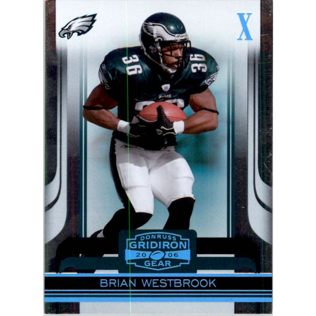 2006 Donruss Gridiron Gear Platinum Holofoil X's Brian Westbrook #77 Trading Card: $13.50 2006 Donruss Gridiron Gear Platinum Holofoil X's Brian Westbrook #77 Trading Card: $13.50