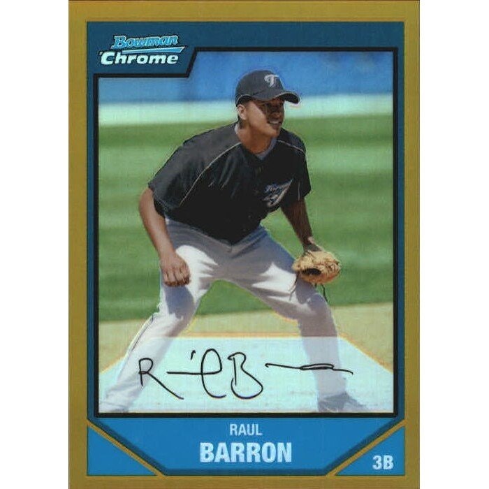 2007 Bowman Chrome Prospects Gold Refractor Raul Barron #BC127: $15 2007 Bowman Chrome Prospects Gold Refractor Raul Barron #BC127: $15