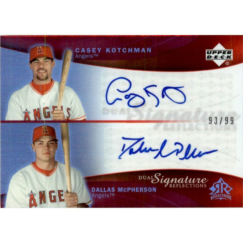 2005 Reflections Casey Kotchman and Dallas McPherson Dual Autograph Card: $30 2005 Reflections Casey Kotchman and Dallas McPherson Dual Autograph Card: $30