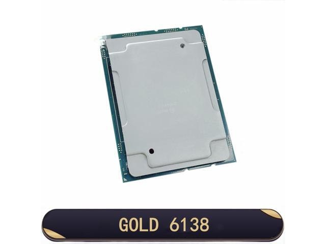 Intel Xeon Gold 6138 2.0 GHz 20-Core Processor: $32.92 Intel Xeon Gold 6138 2.0 GHz 20-Core Processor: $32.92