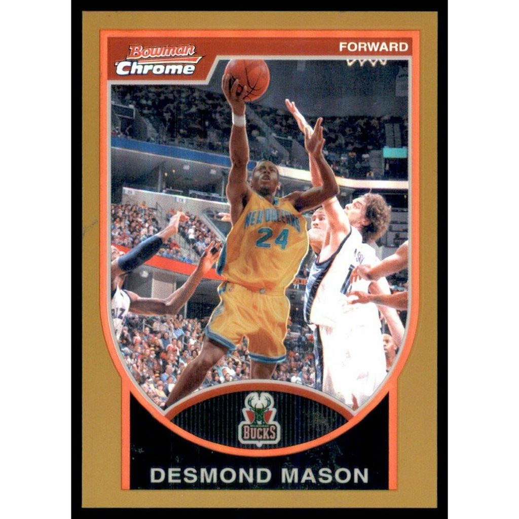 2007-08 Bowman Chrome Gold Refractor Desmond Mason #98 Trading Card: $15 2007-08 Bowman Chrome Gold Refractor Desmond Mason #98 Trading Card: $15