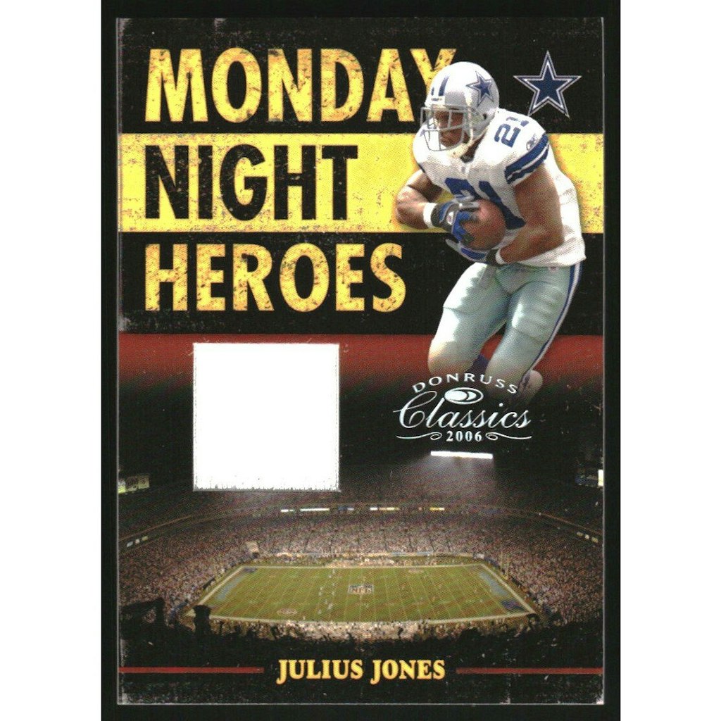 2006 Donruss Classics Monday Night Heroes Julius Jones Jersey Card: $10 2006 Donruss Classics Monday Night Heroes Julius Jones Jersey Card: $10
