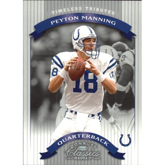 2002 Donruss Classics Timeless Tributes Peyton Manning Trading Card: $18