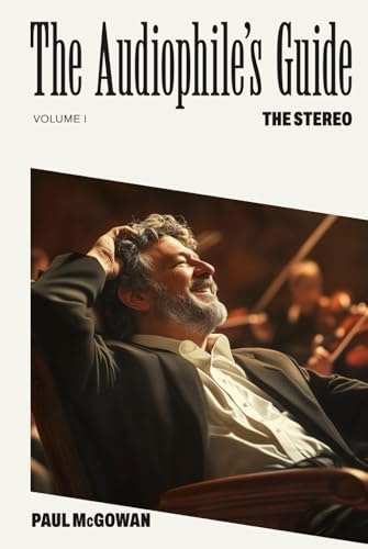 The Audiophile's Guide to the Stereo: $45.91 The Audiophile's Guide to the Stereo: $45.91
