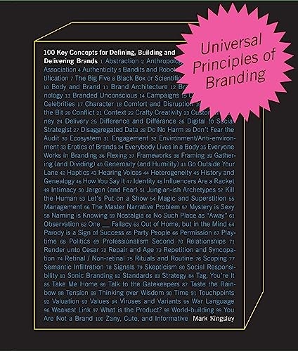 Universal Principles of Branding: 100 Key Concepts for Defining, Building, and Delivering Brands: $16.18