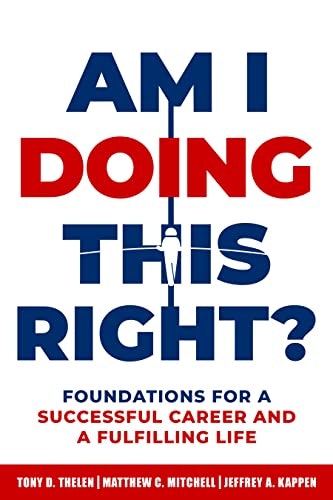 Am I Doing This Right? Foundations for a Successful Career and a Fulfilling Life: $17.43