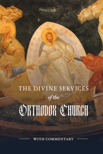 The Divine Services of the Orthodox Church with Commentary: $46.87 The Divine Services of the Orthodox Church with Commentary: $46.87