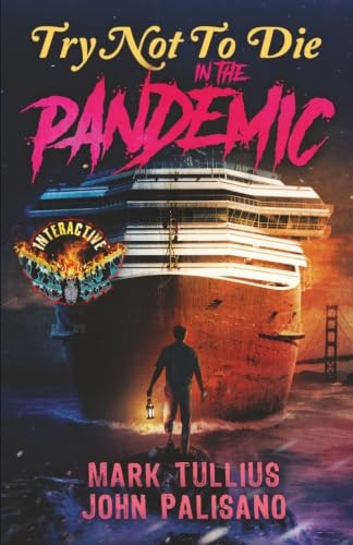 Try Not to Die In the Pandemic Interactive Adventure: $9.99 Try Not to Die In the Pandemic Interactive Adventure: $9.99