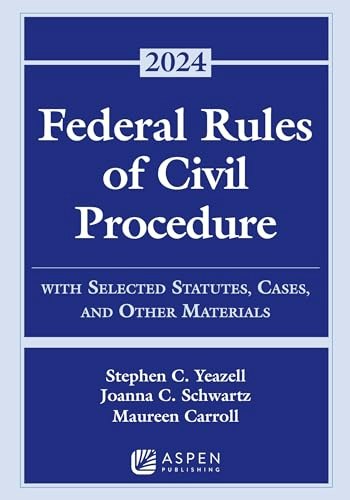 Federal Rules of Civil Procedure 2024 Edition: $32.31 Federal Rules of Civil Procedure 2024 Edition: $32.31