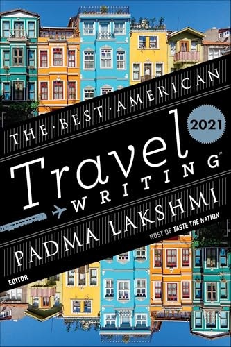 The Best American Travel Writing 2021: $2.99 The Best American Travel Writing 2021: $2.99