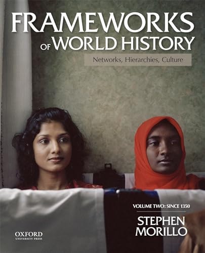Frameworks of World History: Networks, Hierarchies, Culture, Volume Two: Since 1350: $8.15 Frameworks of World History: Networks, Hierarchies, Culture, Volume Two: Since 1350: $8.15