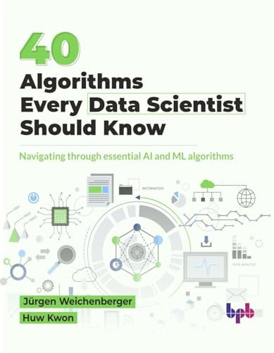 40 Algorithms Every Data Scientist Should Know: $37.95 40 Algorithms Every Data Scientist Should Know: $37.95