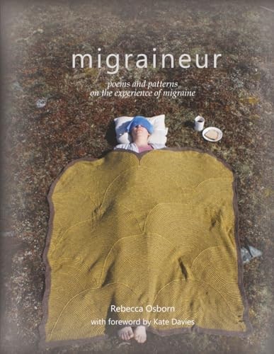 Migraineur: Poems and Patterns on the Experience of Migraine: $17.66 Migraineur: Poems and Patterns on the Experience of Migraine: $17.66