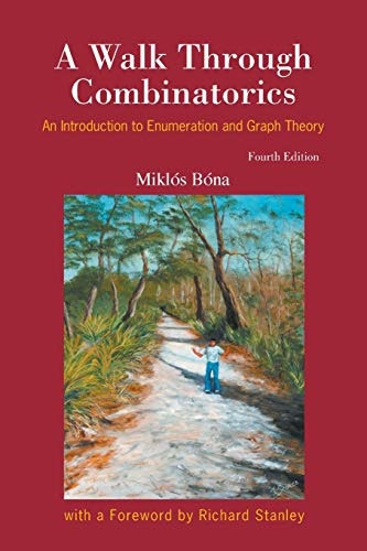 Walk Through Combinatorics: An Introduction to Enumeration and Graph Theory 4th Edition: $40.99 Walk Through Combinatorics: An Introduction to Enumeration and Graph Theory 4th Edition: $40.99