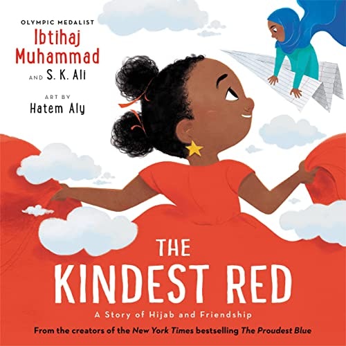 The Kindest Red: A Story of Hijab and Friendship: $7.49 The Kindest Red: A Story of Hijab and Friendship: $7.49