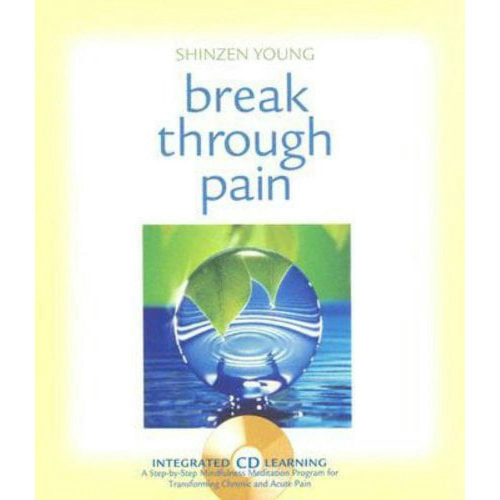 Break Through Pain Mindfulness Meditation Program: $14.45 Break Through Pain Mindfulness Meditation Program: $14.45