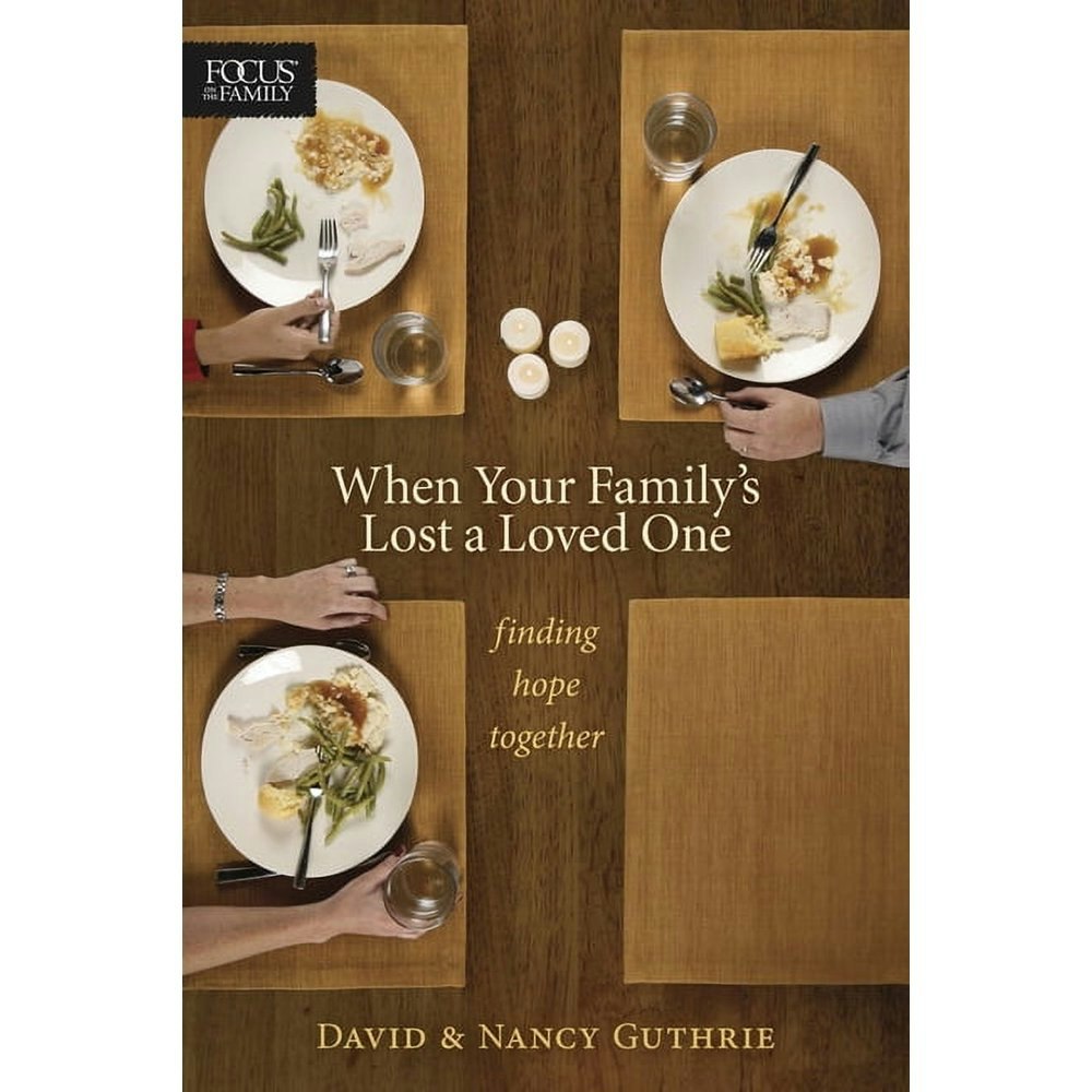 When Your Family's Lost a Loved One: Finding Hope Together: $14.54