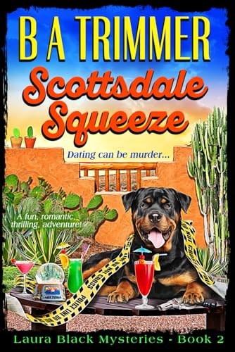 Scottsdale Squeeze: A Laura Black Mystery: $12.63 Scottsdale Squeeze: A Laura Black Mystery: $12.63