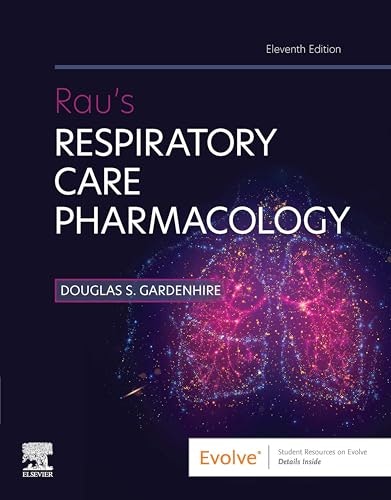 Rau's Respiratory Care Pharmacology E-Book: $75.20 Rau's Respiratory Care Pharmacology E-Book: $75.20