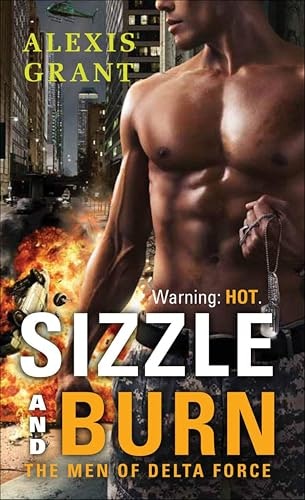 Sizzle and Burn: The Men of Delta Force: $0.50 Sizzle and Burn: The Men of Delta Force: $0.50