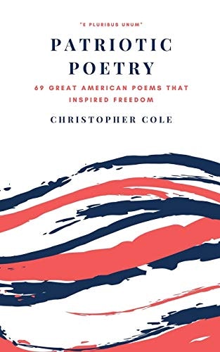 Patriotic Poetry: 69 American Poems: $9.56 Patriotic Poetry: 69 American Poems: $9.56